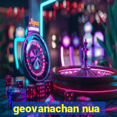 geovanachan nua